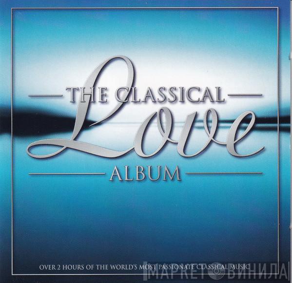  - The Classical Love Album