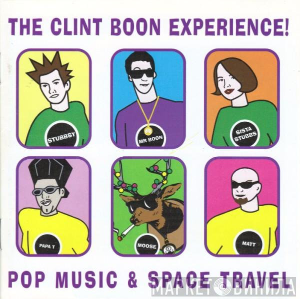 The Clint Boon Experience - The Compact Guide To Pop Music & Space Travel