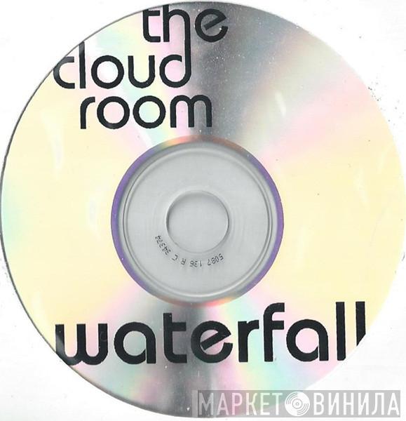 The Cloud Room - Waterfall