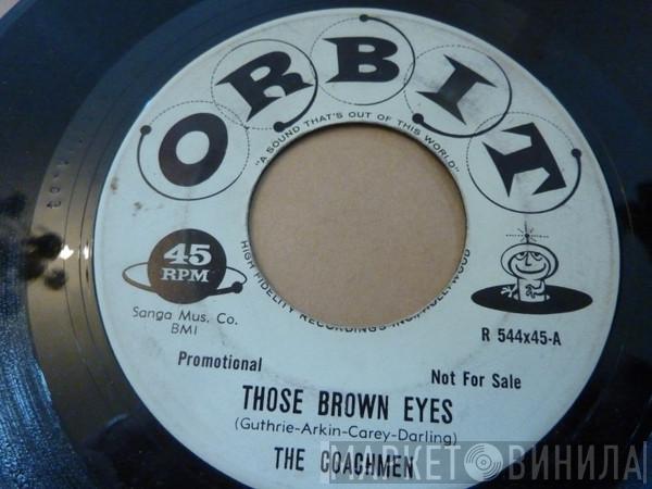 The Coachmen  - Those Brown Eyes / Bald Mountain