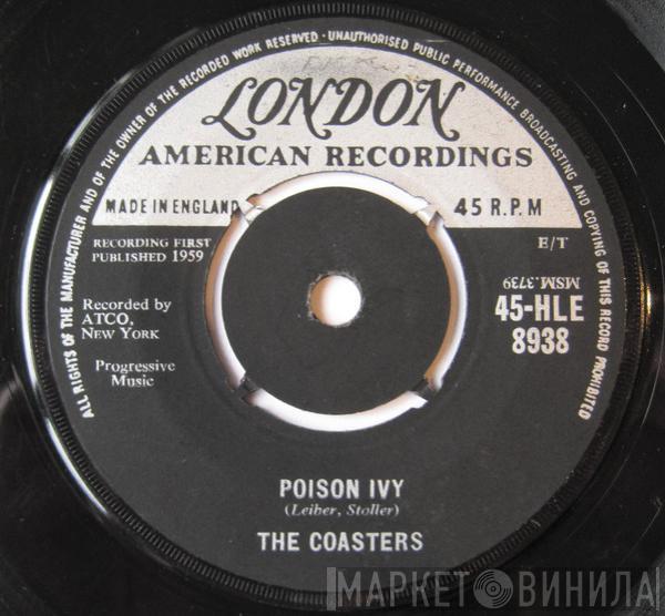  The Coasters  - Poison Ivy / I'm A Hog For You