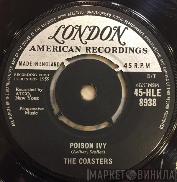  The Coasters  - Poison Ivy / I'm A Hog For You