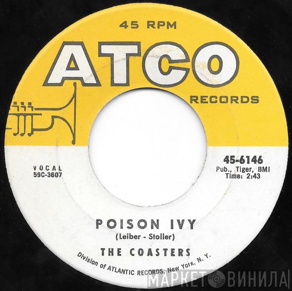  The Coasters  - Poison Ivy / I'm A Hog For You