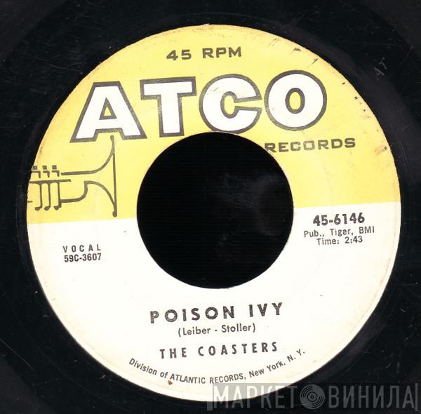  The Coasters  - Poison Ivy / I'm A Hog For You