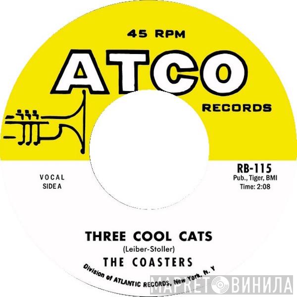 The Coasters - Three Cool Cats / Down in Mexico
