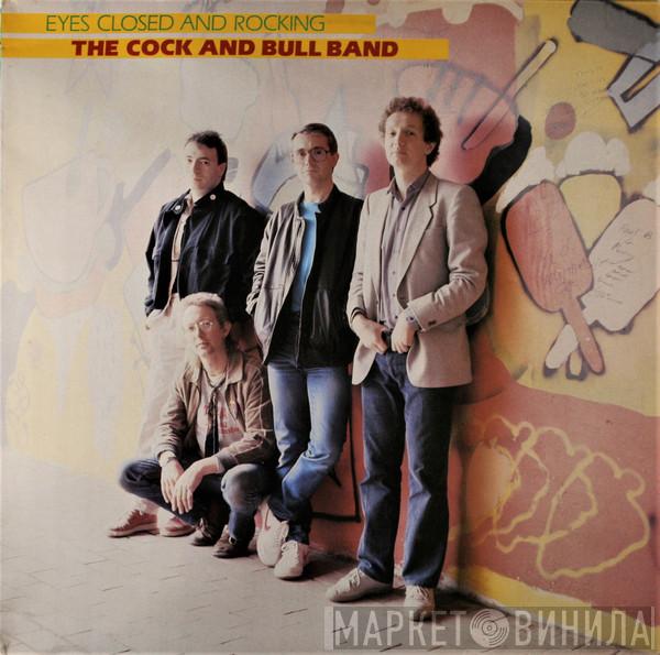 The Cock And Bull Band - Eyes Closed And Rocking