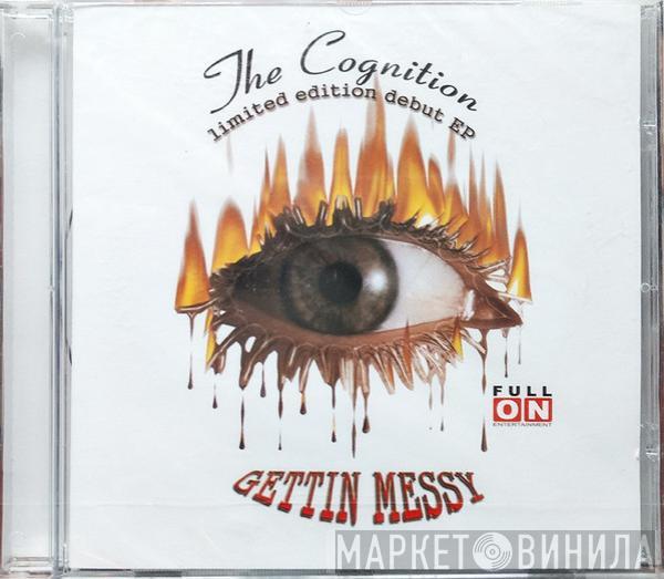 The Cognition - Gettin Messy