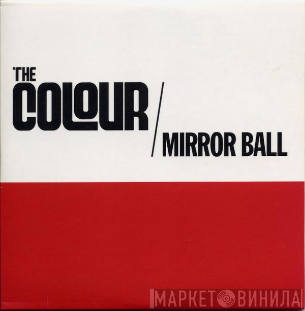 The Colour - Mirror Ball