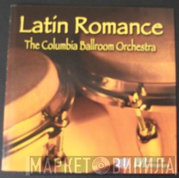 The Columbia Ballroom Orchestra - Latin Romance