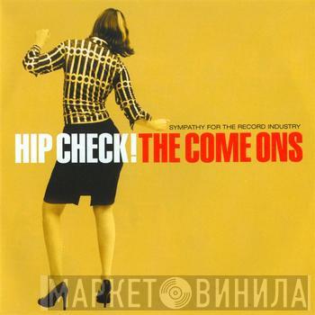 The Come Ons - Hip Check!