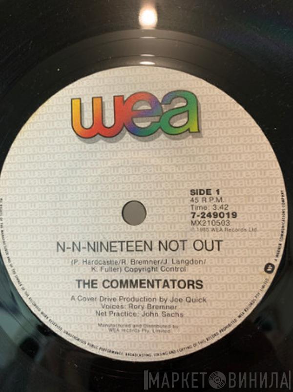  The Commentators  - N-N-Nineteen Not Out