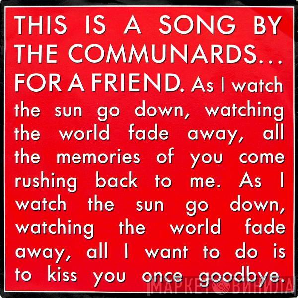  The Communards  - For A Friend
