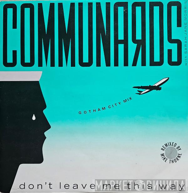 The Communards, Sarah Jane Morris - Don't Leave Me This Way (Gotham City Mix)