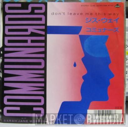 The Communards, Sarah Jane Morris - Don't Leave Me This Way