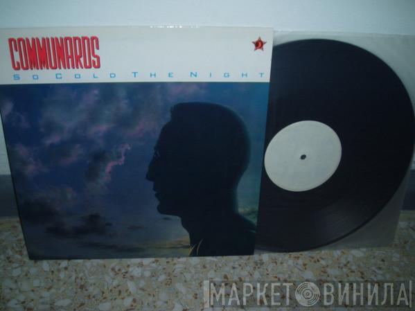  The Communards  - So Cold The Night
