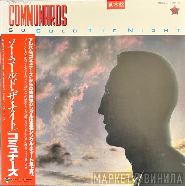  The Communards  - So Cold The Night