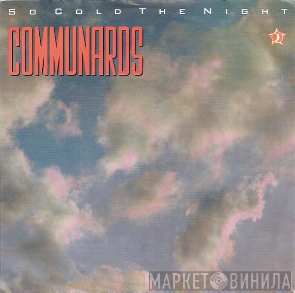  The Communards  - So Cold The Night
