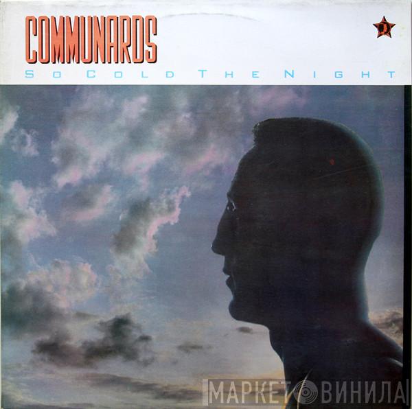  The Communards  - So Cold The Night