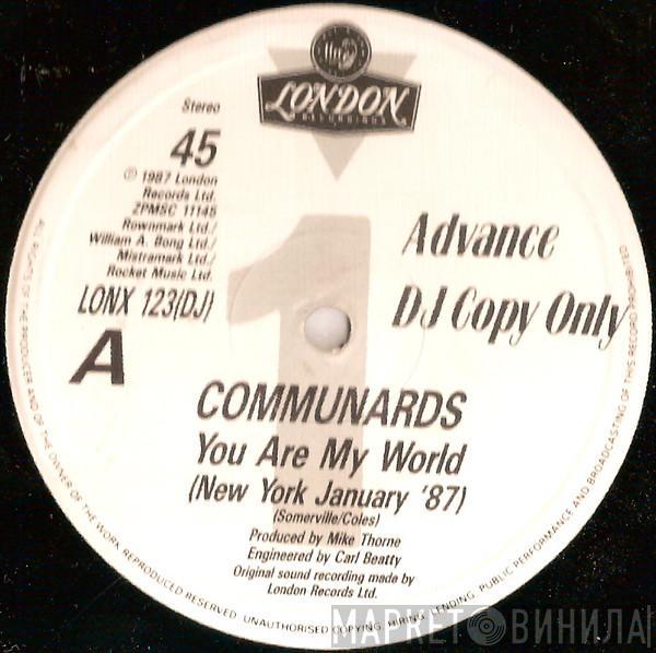  The Communards  - You Are My World (New York January '87)