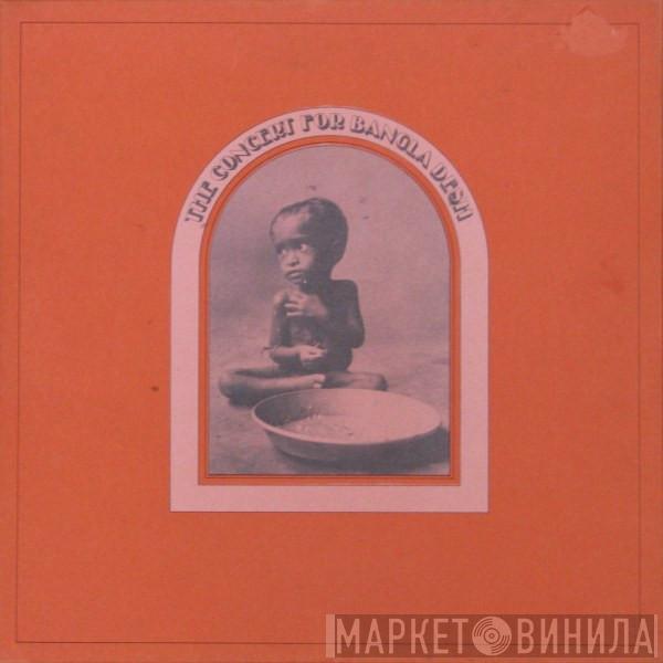  - The Concert For Bangla Desh