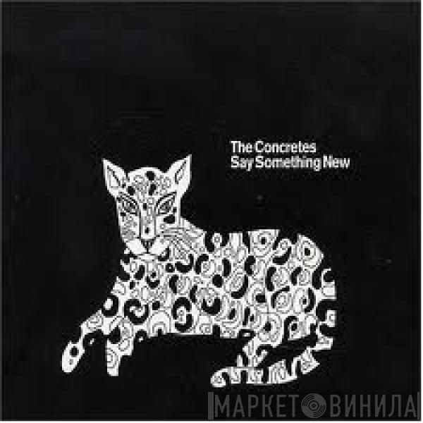  The Concretes  - Say Something New