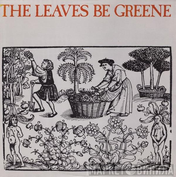  The Consort Of Musicke  - The Leaves Be Greene