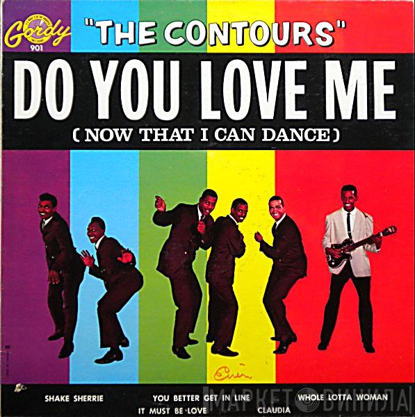  The Contours  - Do You Love Me (Now That I Can Dance)