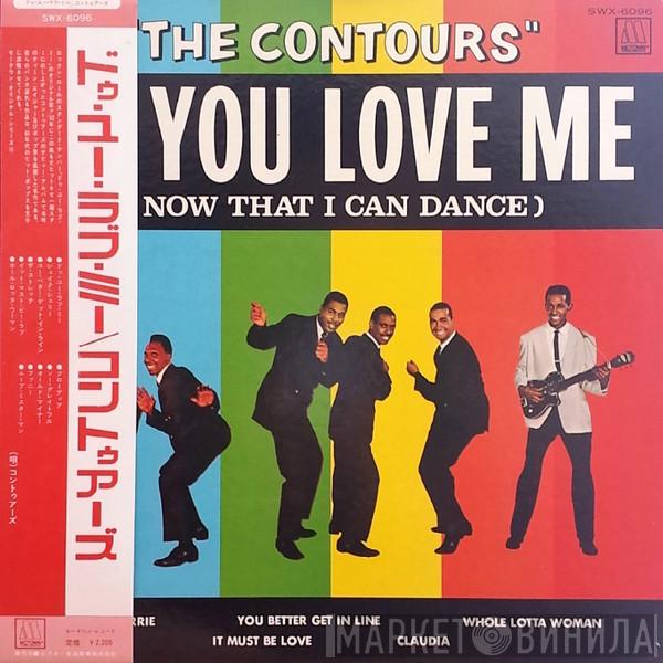  The Contours  - Do You Love Me (Now That I Can Dance)