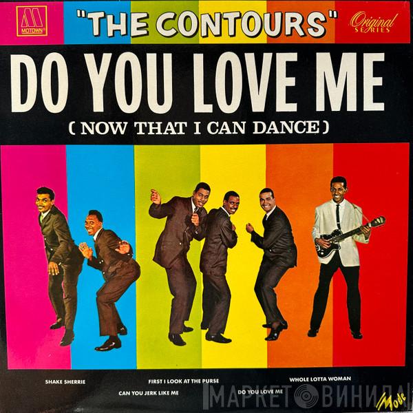  The Contours  - Do You Love Me (Now That I Can Dance)