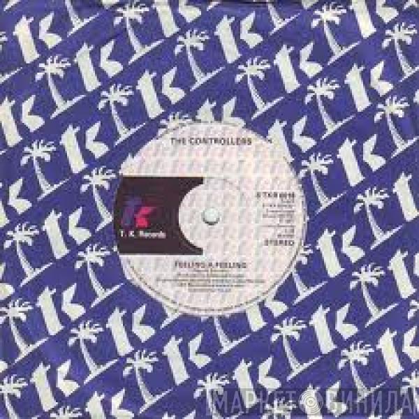The Controllers  - Somebody's Gotta Win, Somebody's Gotta Lose / Feeling A Feeling
