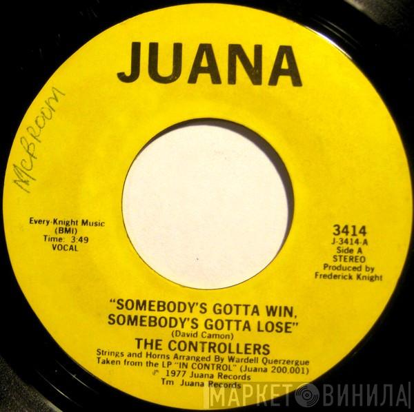 The Controllers  - Somebody's Gotta Win, Somebody's Gotta Lose / Feeling A Feeling