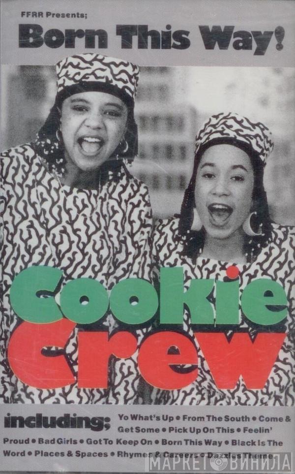  The Cookie Crew  - Born This Way!