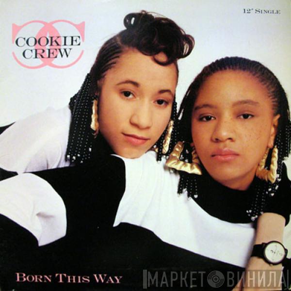  The Cookie Crew  - Born This Way