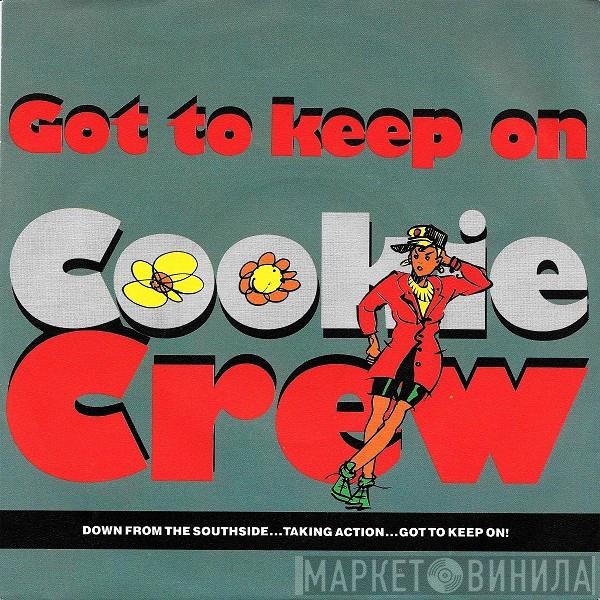  The Cookie Crew  - Got To Keep On