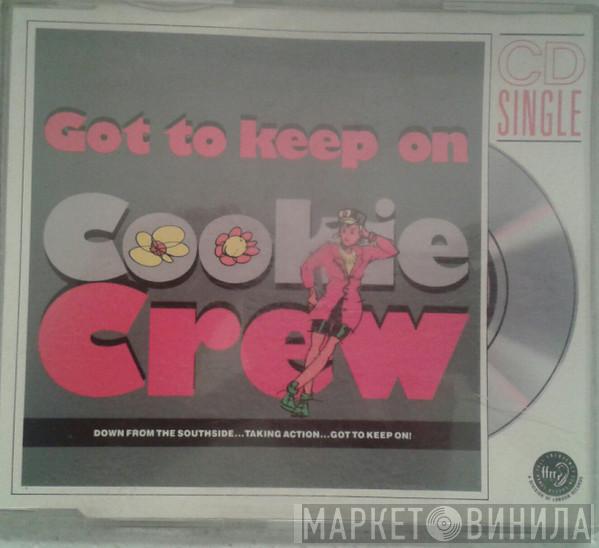  The Cookie Crew  - Got To Keep On