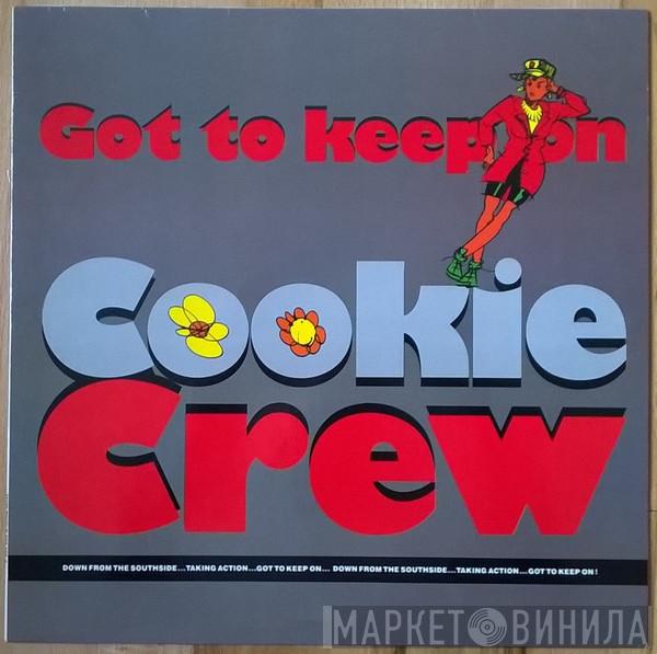 The Cookie Crew - Got To Keep On