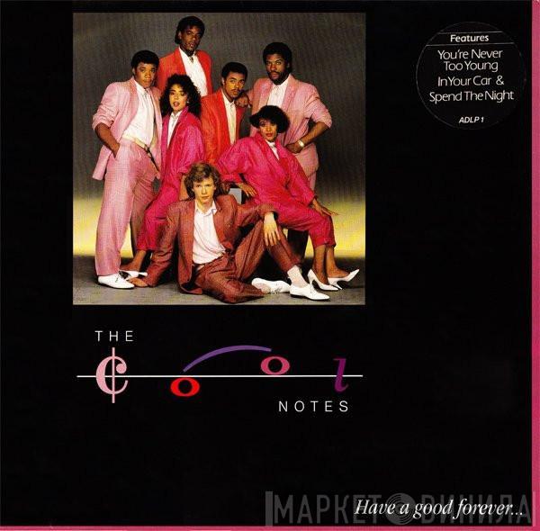 The Cool Notes - Have A Good Forever...