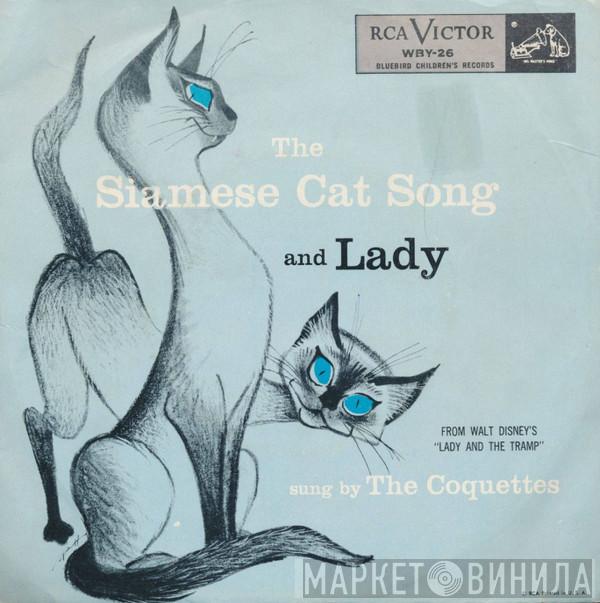 The Coquettes  - The Siamese Cat Song / Lady