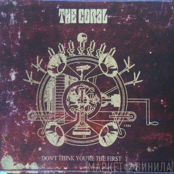  The Coral  - Don't Think You're The First