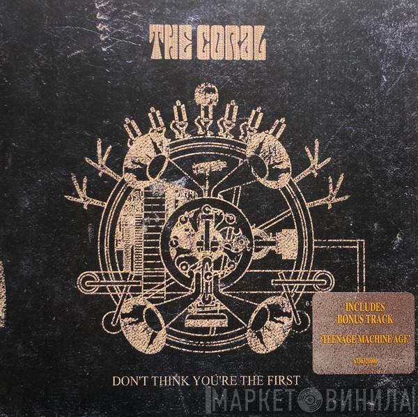  The Coral  - Don't Think You're The First