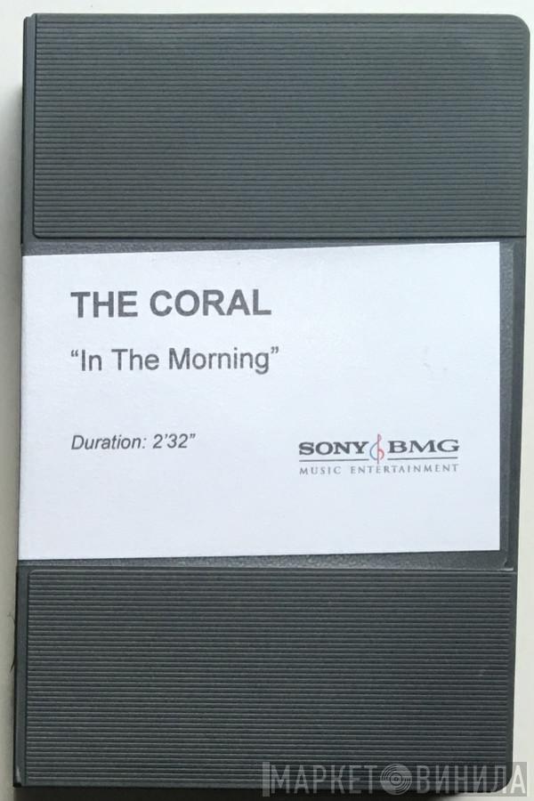  The Coral  - In The Morning
