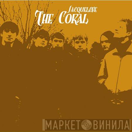 The Coral - Jacqueline