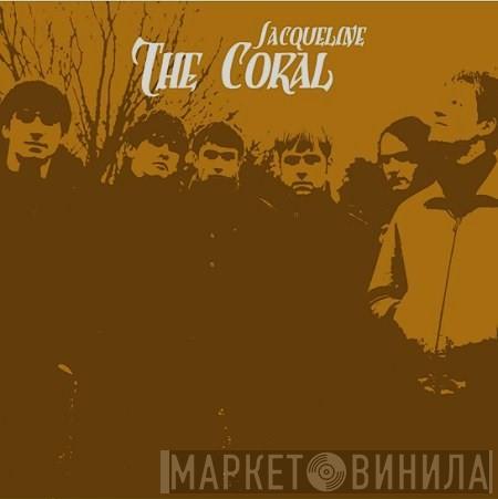 The Coral  - Jacqueline