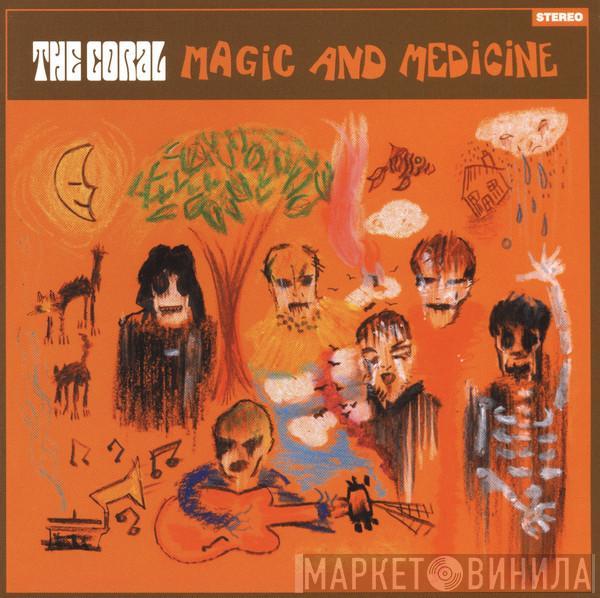 The Coral - Magic And Medicine