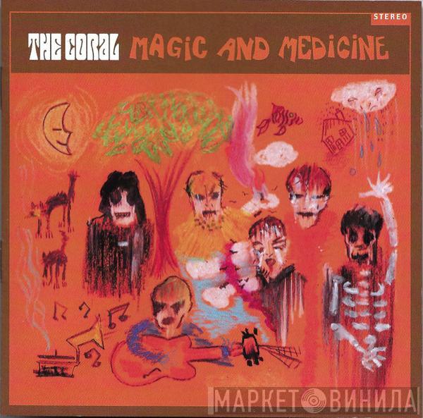  The Coral  - Magic And Medicine