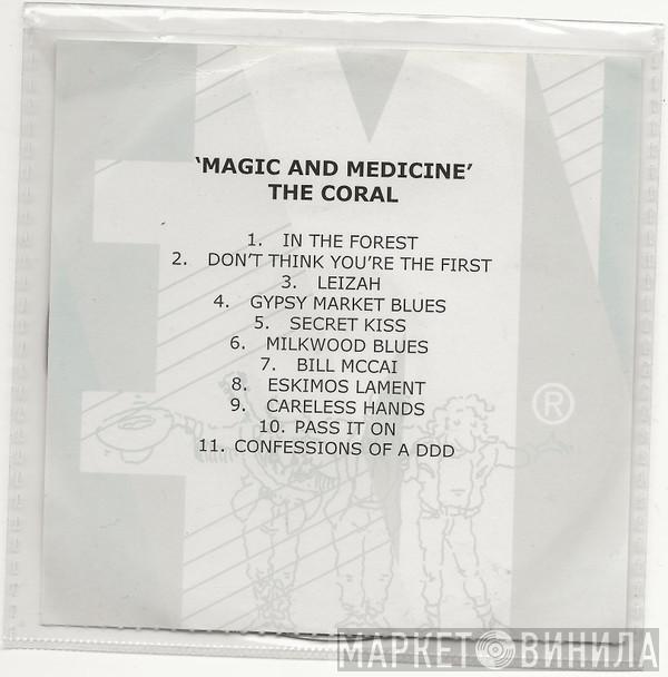  The Coral  - Magic And Medicine