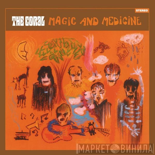  The Coral  - Magic And Medicine