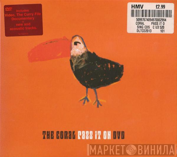 The Coral - Pass It On