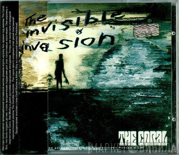 The Coral - The Invisible Invasion