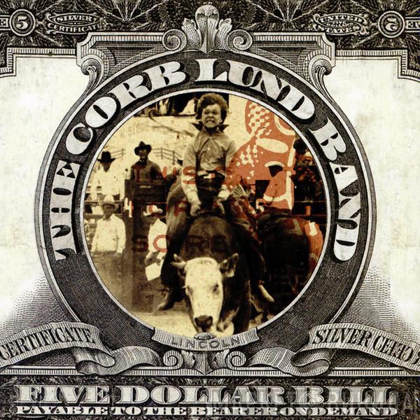 The Corb Lund Band - Five Dollar Bill